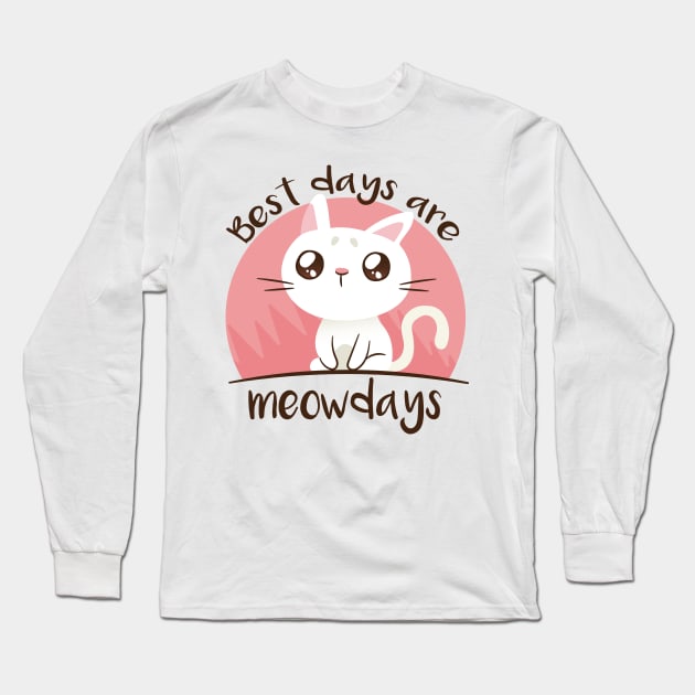 Cat Meow Best days are Meowdays Long Sleeve T-Shirt by HBfunshirts